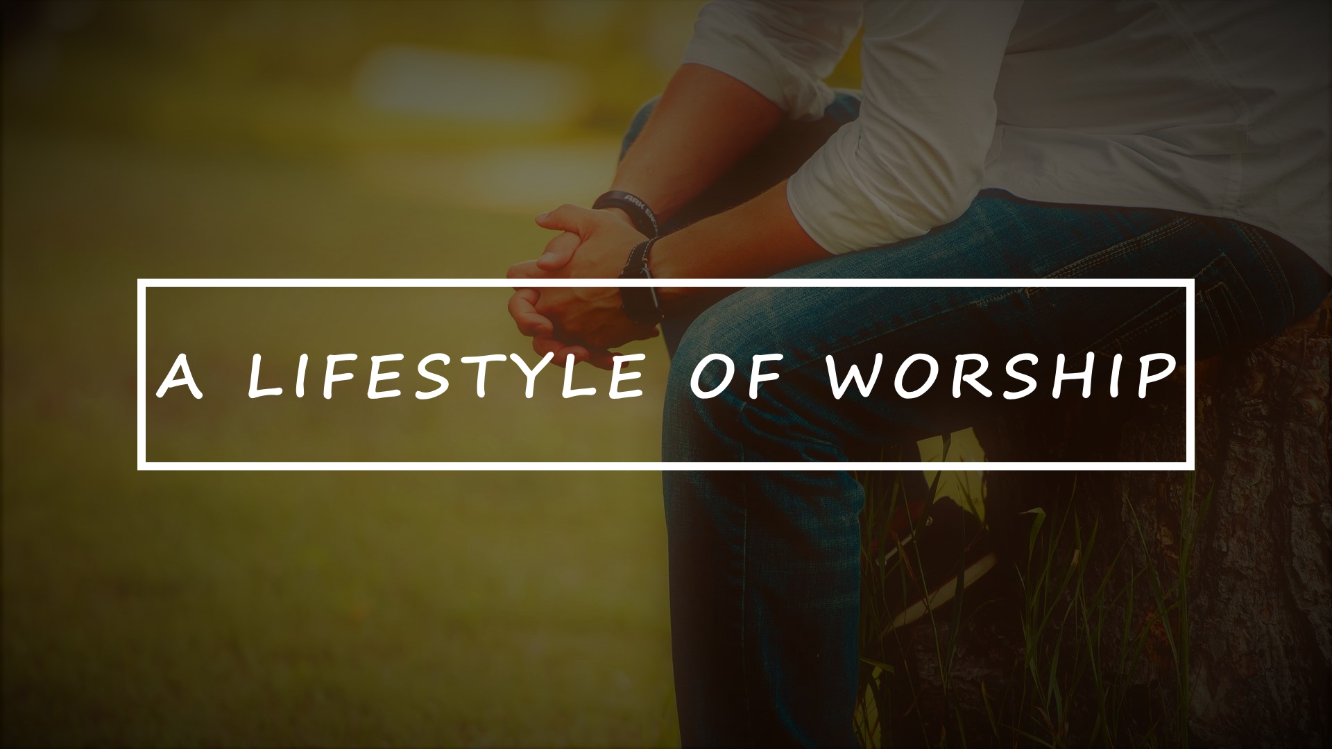 A Lifestyle of Prayer