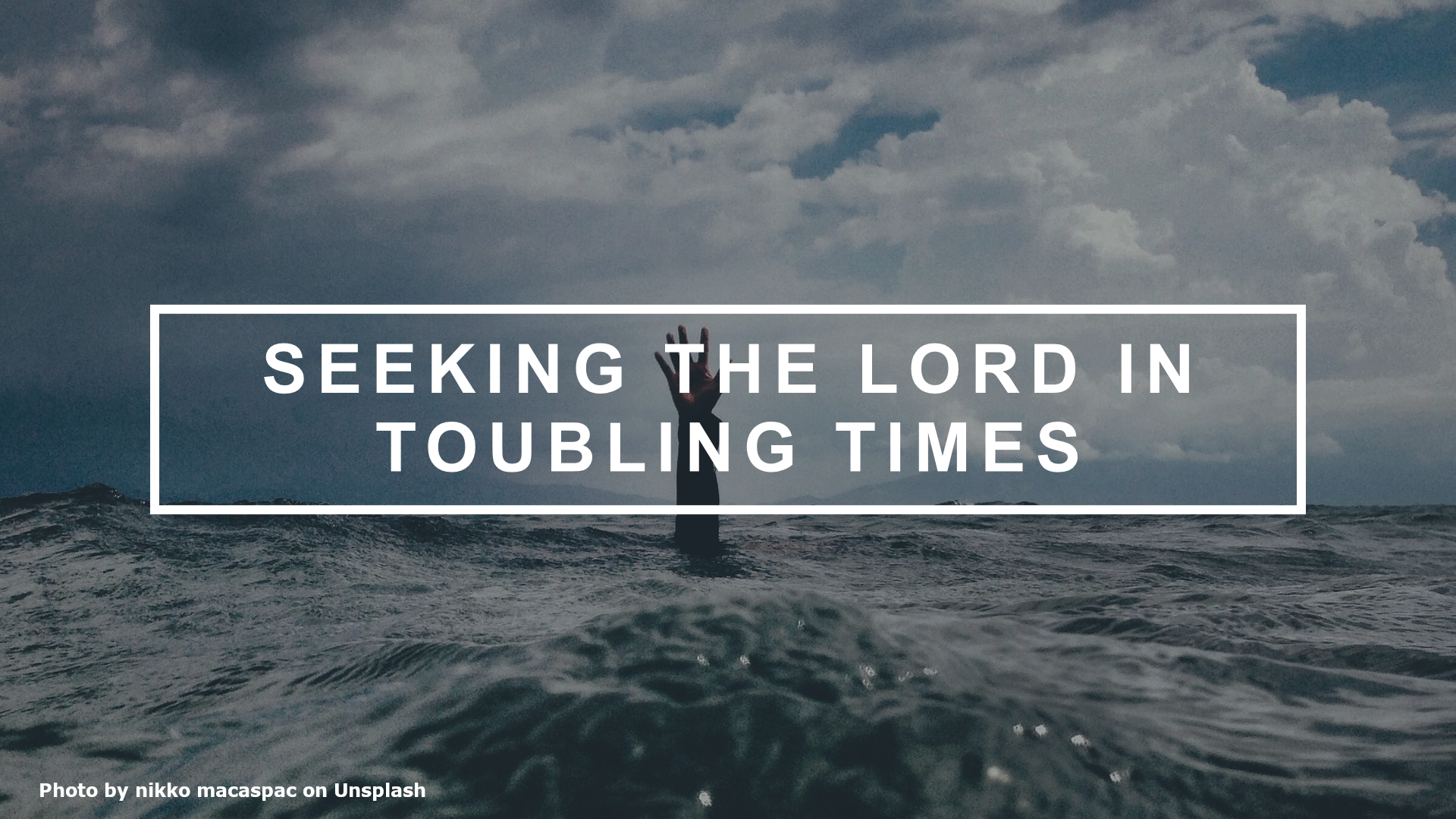 Seeking God in Troubling Times
